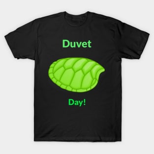 Duvet Day! T-Shirt